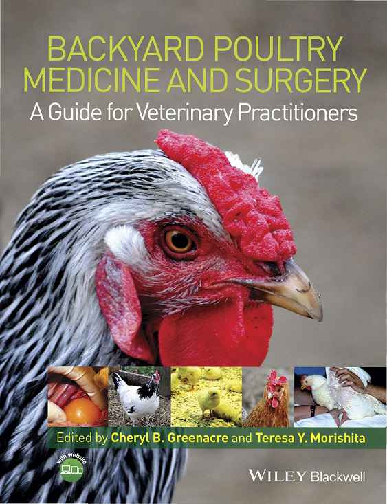 Backyard Poultry Medicine And Surgery A Guide For Veterinary Practitioners
