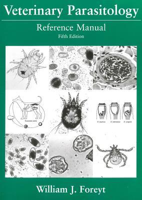 William J. Foreyt Veterinary Parasitology Reference Manual Wiley Blackwell 5th Edition Pdf