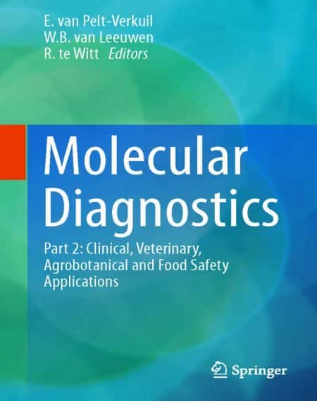 Molecular Diagnostics Part 2 Clinical Veterinary Agrobotanical And Food Safety Applications