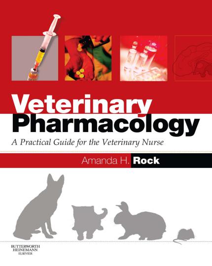 Veterinary Pharmacology A Practical Guide For The Veterinary Nurse 