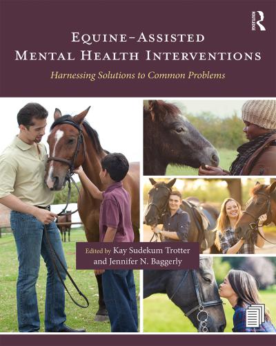 Equine Assisted Mental Health Interventions Harnessing Solutions To Common Problems