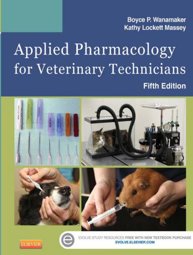 Applied Pharmacology For Veterinary Technicians, 5th Edition
