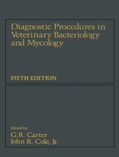 Diagnostic Procedure In Veterinary Bacteriology And Mycology, 5th Edition