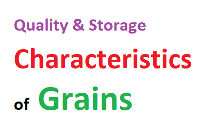 Quality and Storage Characteristics of Grains