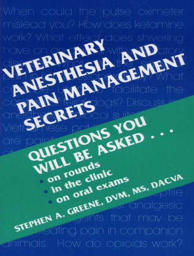 Veterinary Anesthesia And Pain Management Secrets