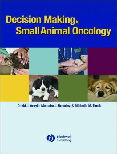Decision Making In Small Animal Oncology