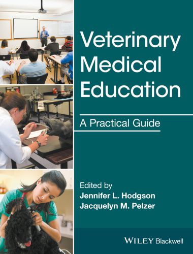 Veterinary Medical Education, A Practical Guide