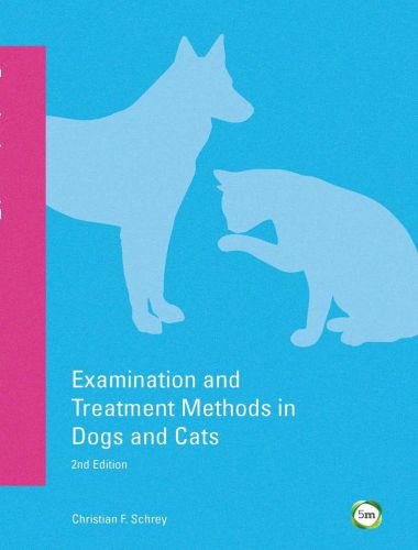 Examination And Treatment Methods In Dogs And Cats 2nd Edition