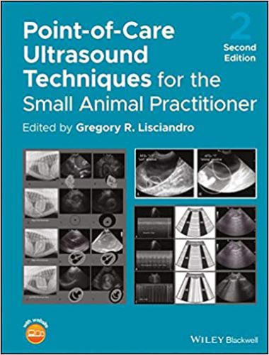 Point-of-Care Ultrasound Techniques for the Small Animal Practitioner 2nd Edition