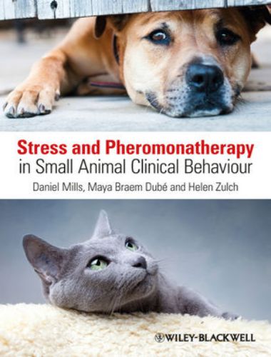 Stress And Pheromonatherapy In Small Animal Clinical Behaviour