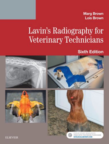 Lavin's Radiography For Veterinary Technicians, 6th Edition