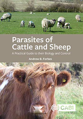 Parasites Of Cattle And Sheep A Practical Guide To Their Biology And Control