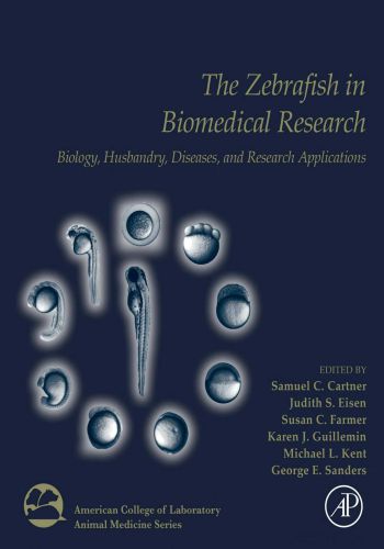 The Zebrafish In Biomedical Research Biology, Husbandry, Diseases, And Research Applications