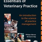 Essentials Of Veterinary Practice, An Introduction To The Science Of Practice Management