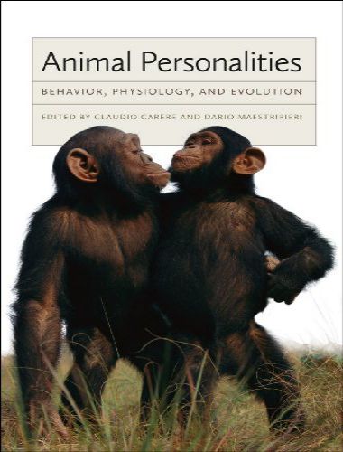 Animal Personalities Behavior, Physiology And Evolution