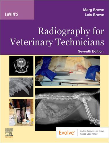 Lavin's Radiography For Veterinary Technicians, 7th Edition